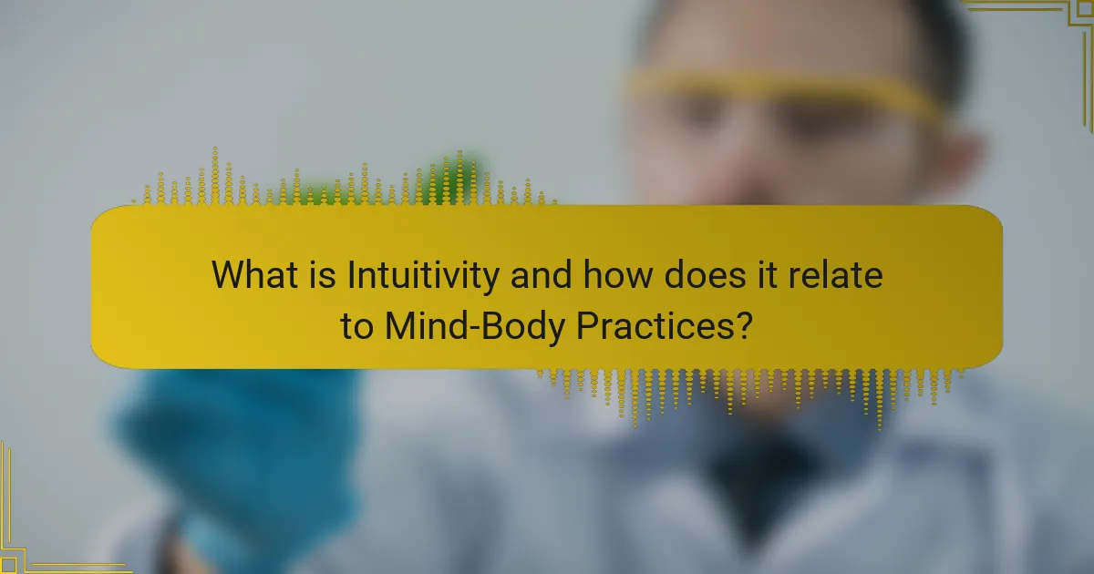 What is Intuitivity and how does it relate to Mind-Body Practices?