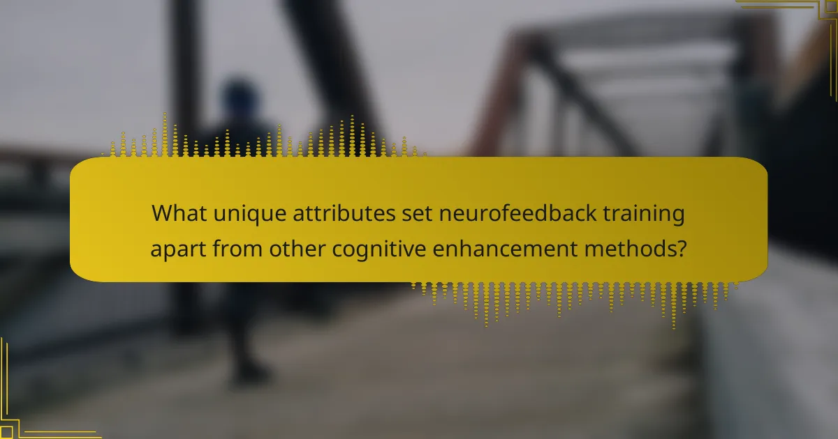 What unique attributes set neurofeedback training apart from other cognitive enhancement methods?